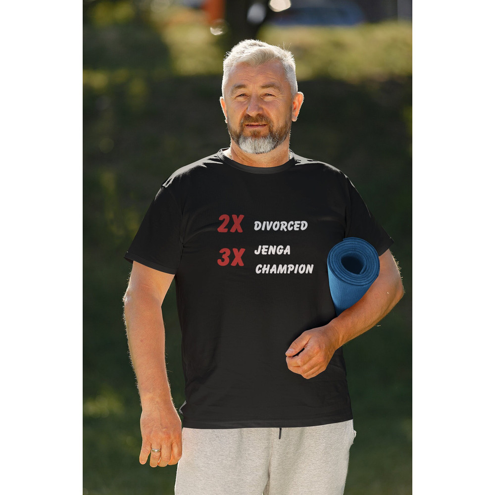 Divorced Jenga Champion Shirt, Unhinged T-Shirt, Funny Quote Shirt, Funny Gift Grandparents, Funny Tee Meme Shirt Sarcastic Shirt Silly Gift.jpg