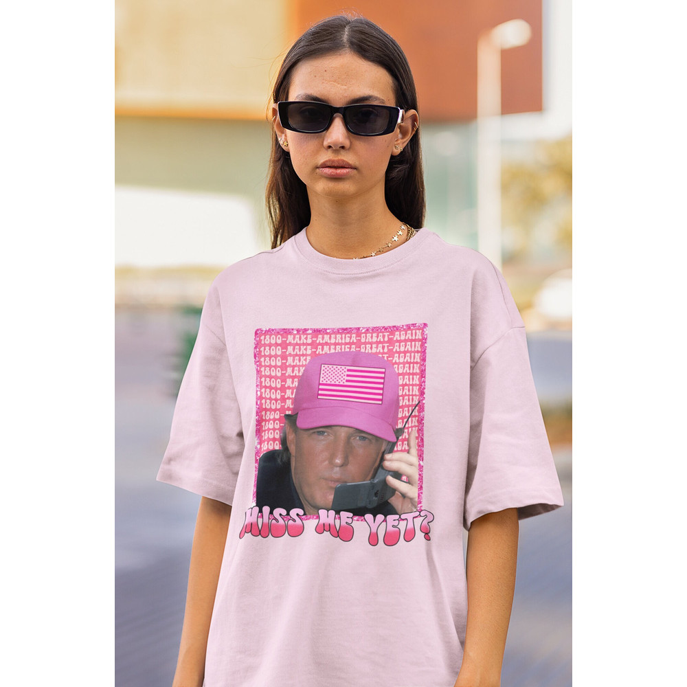 Funny Trump Pink Miss Me Yet Shirt, Republican Shirt, Trump 2024 Shirt, Patriot Republican Shirt, Donald Trump Shirt, President 2024 Shirt.jpg
