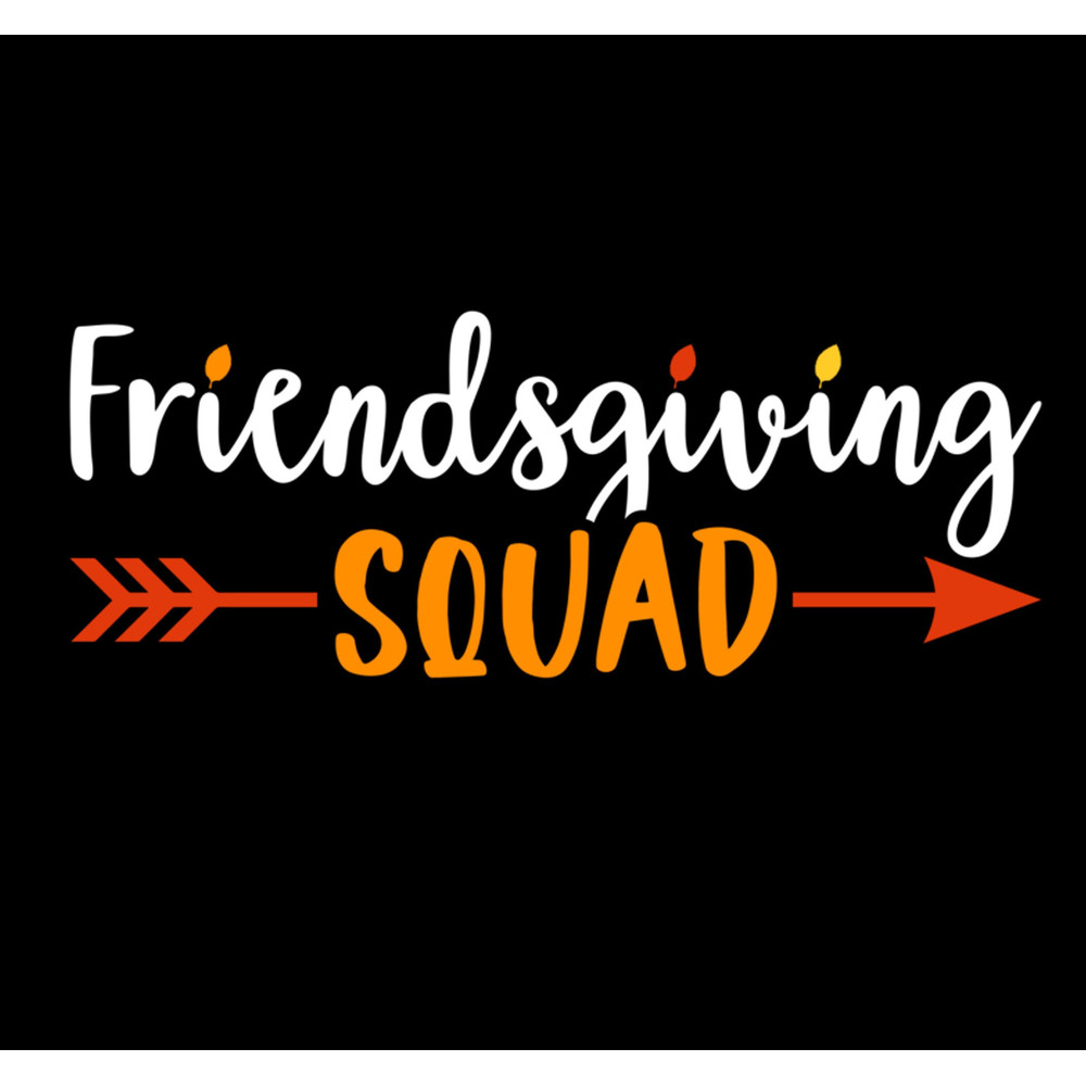 Friendsgiving Squad Png Friends Thanksgiving 2023 Friendship Png.jpg
