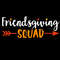 Friendsgiving Squad Png Friends Thanksgiving 2023 Friendship Png.jpg