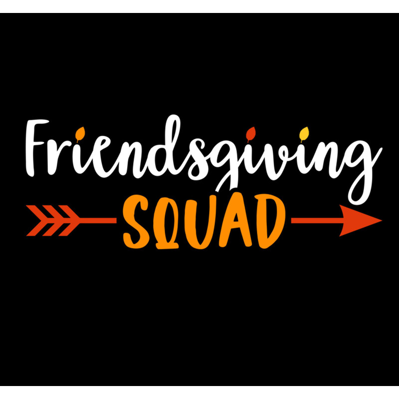 Friendsgiving Squad Png Friends Thanksgiving 2023 Friendship Png.jpg