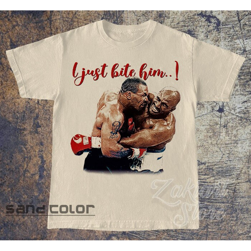 Mike Tyson bite Holyfield Meme Shirt, I Just Bite Him... Meme Shirt, Mike bite Shirt Memorabilia, Mike Tyson Bootleg Merchs.jpg