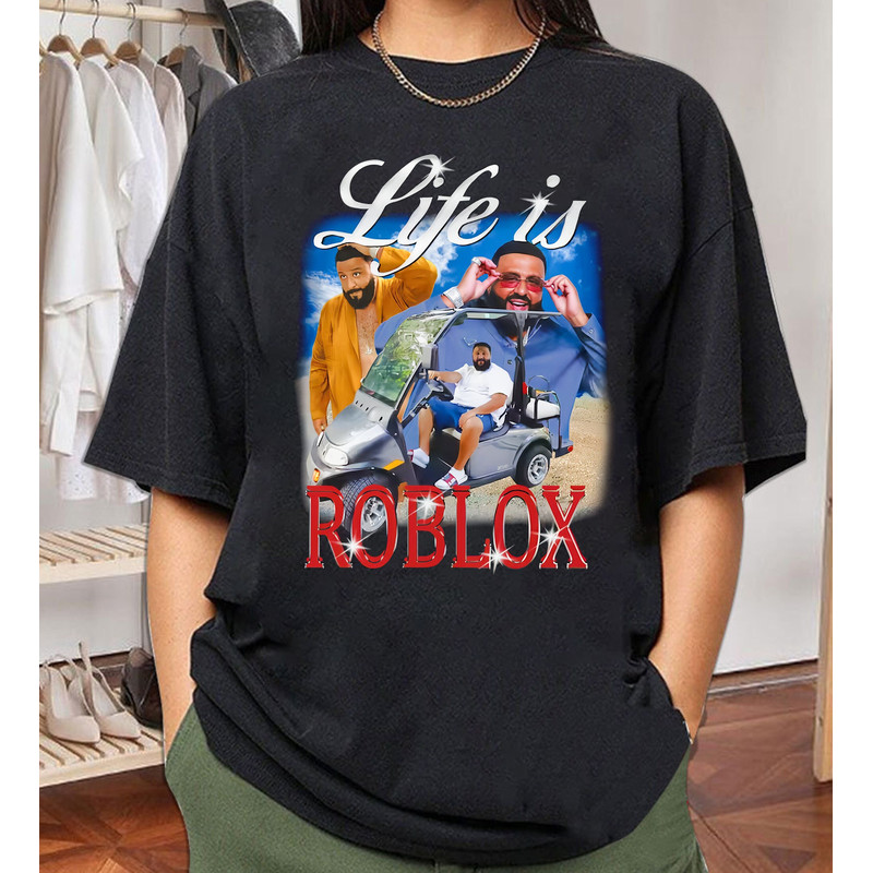 Best life is Roblox Dj Khaled T-shirt, Life Is Roblox Homage Shirt, DJ Khaled Unisex Shirt, Dj Khaled Trending Shirt, Dj Khaled Fan Gift.jpg