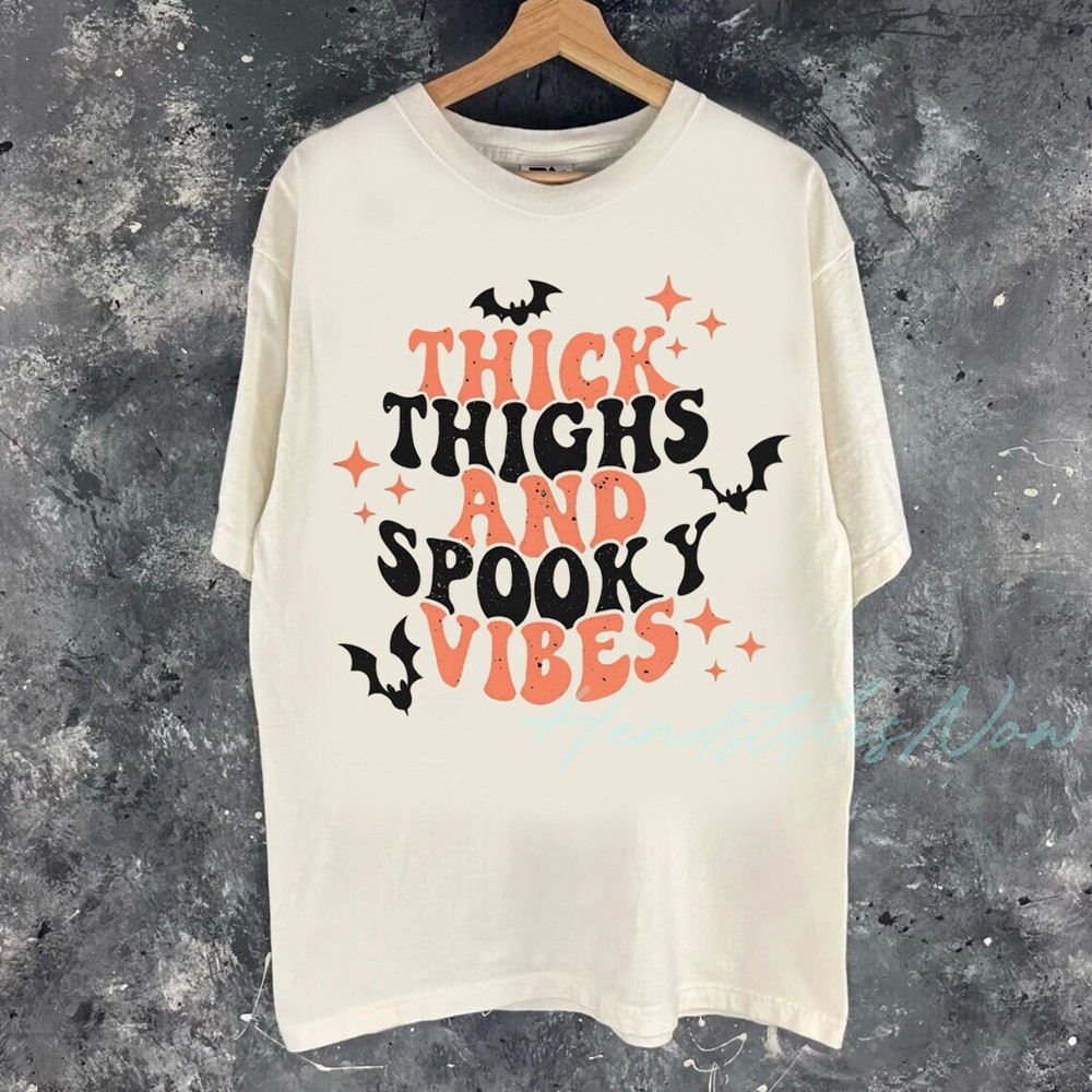 Thick Thighs Spooky Vibes Shirt, Funny Halloween Shirt, Halloween Shirt, 2023 Halloween shirt, Spooky Vibes Shirt, Funny Spooky Vibes Shirt.jpg