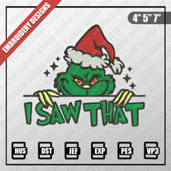 christmas i saw that grinch santa embroidery files, christmas embroidery designs, grinch embroidery designs files, insta