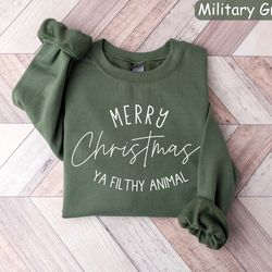 merry christmas ya filthy animal sweatshirt, funny christmas shirt, merry christmas crewneck, cute winter sweater, holid