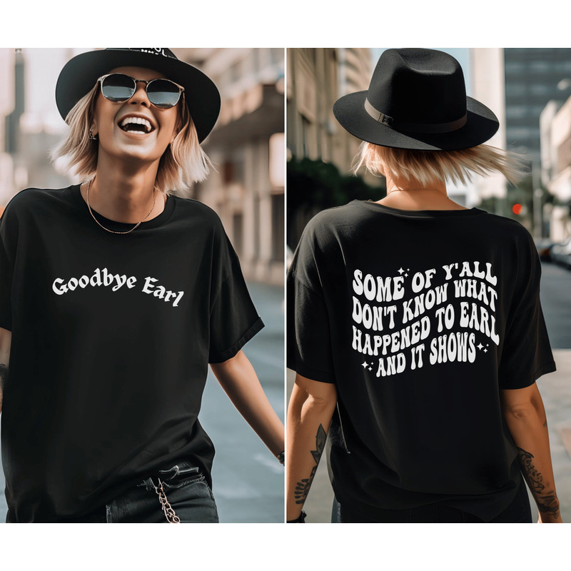 Some of yall dont know why earl had to die graphic tee 90s country tshirt graphic tee country concert tee.jpg