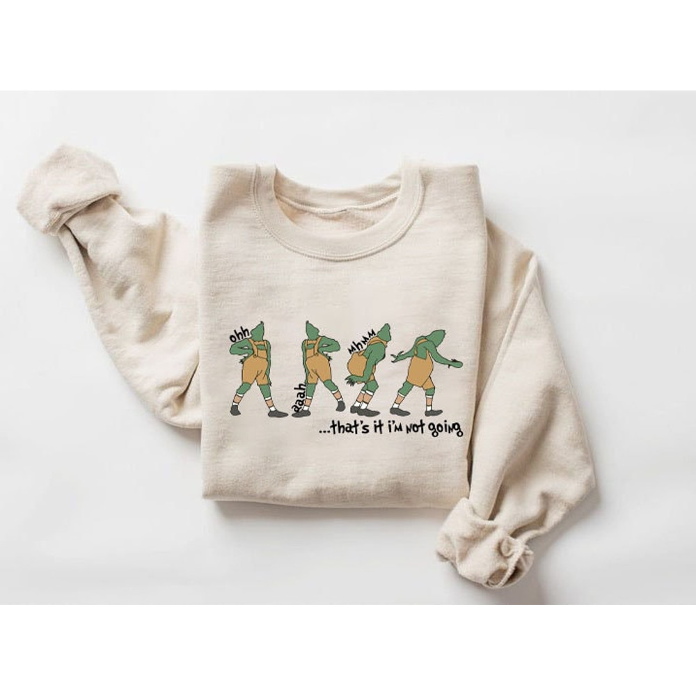 Vintage That's It I'm Not Going Sweatshirt, Christmas Sweatshirt, Cute Christmas Shirt,  Christmas Gift, Xmas Shirt.jpg