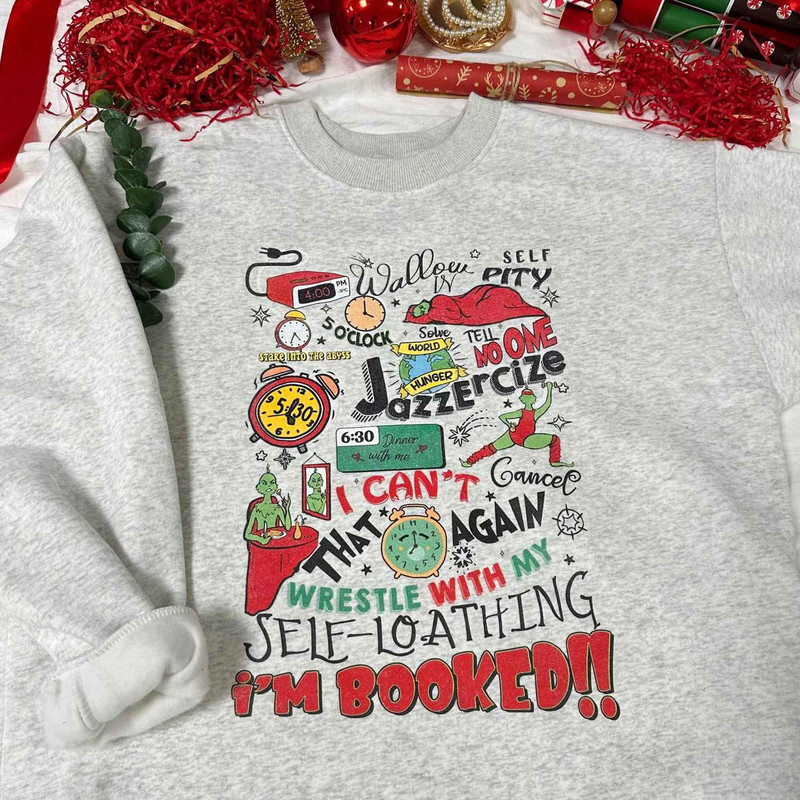 Christmas Timetable Grinch I’m Booked Sweatshirt, Grinch Christmas Sweatshirt, Grin Schedule Shirt, Christmas Shirt, Ugly Christmas.jpg