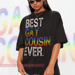 best gay cousins ever shirts, pride month shirts, lgbtq queer  unisex t-shirt  human's right, funny