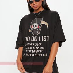 death to do list unisex tees graphic tshirt, funny coffee shirt, shirts with sayings, foodie gift,