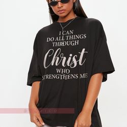 i can do all things through christ who strengthens me unisex tees ,philippines 413 , t, shirt ,chris