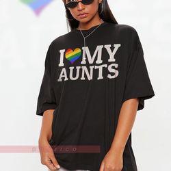 i love my aunts unisex shirts, pride months shirts, human's right, funny lgbt t-shirt, lgbt gay prid