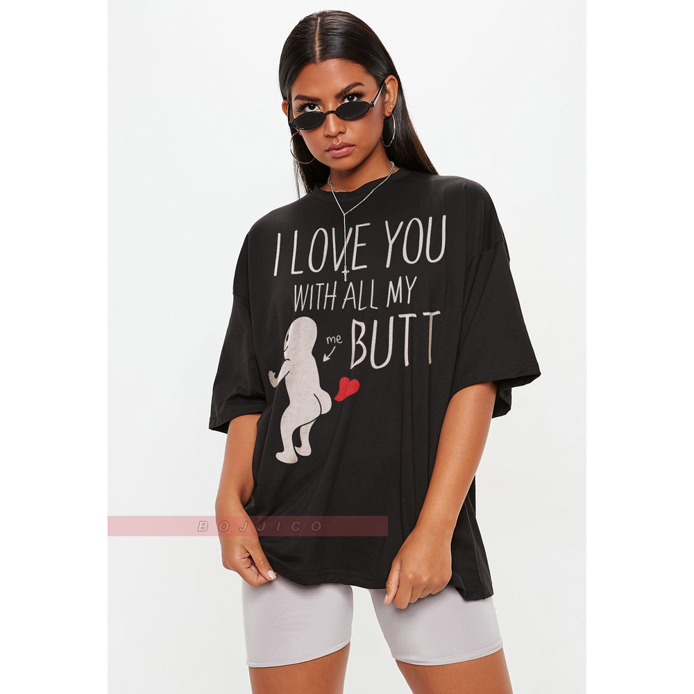 I love You With All My Butt UNISEX Tees, Valentines Couples Shirts, Valentine GiftsFunny Adult humor Short-Sleeve Unisex T-Shirt.jpg