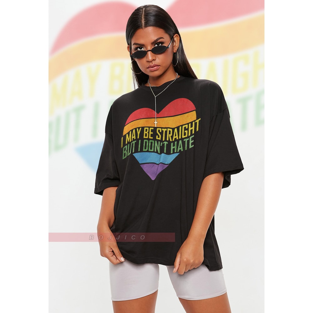 I May Be Straight But I Dont Hate Unisex Shirts, PRIDE Months Shirts, Human's Right, Funny LGBT T-Shirt, LGBT Gay Pride, Love Symbol Shirt.jpg