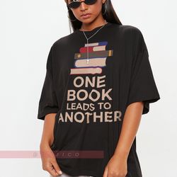 one book leads to another shirt short-sleeve unisex or men's t-shirt one book t