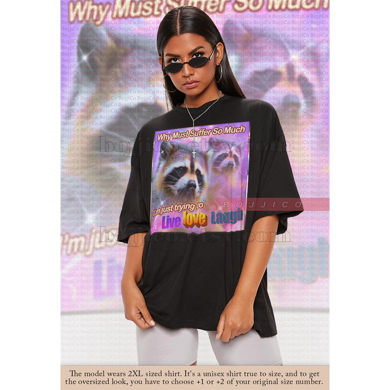 Why Must Suffer So Much Live Laugh Love Meme, Opossums Lover Shirt, Possums Shirt, Opossums Meme, Eat Trash Possum Tee, Raccoon Tanuki Shirt.jpg