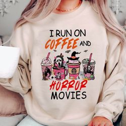 i run on coffee and horror movies shirt, happy halloween tshirt, halloween horror coffee sweatshirt, pink horror movie,