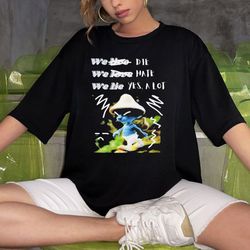 smurf mushroom cat we die we hate we lie yes a lot 2023 tshirt, smurf cat sweatshirt, smurf cat tshirt, what does this m