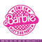 Come On Barbie Lets Go Party Embroidery design, Barbie Embroidery, logo design, Embroidery File, Digital download..jpg