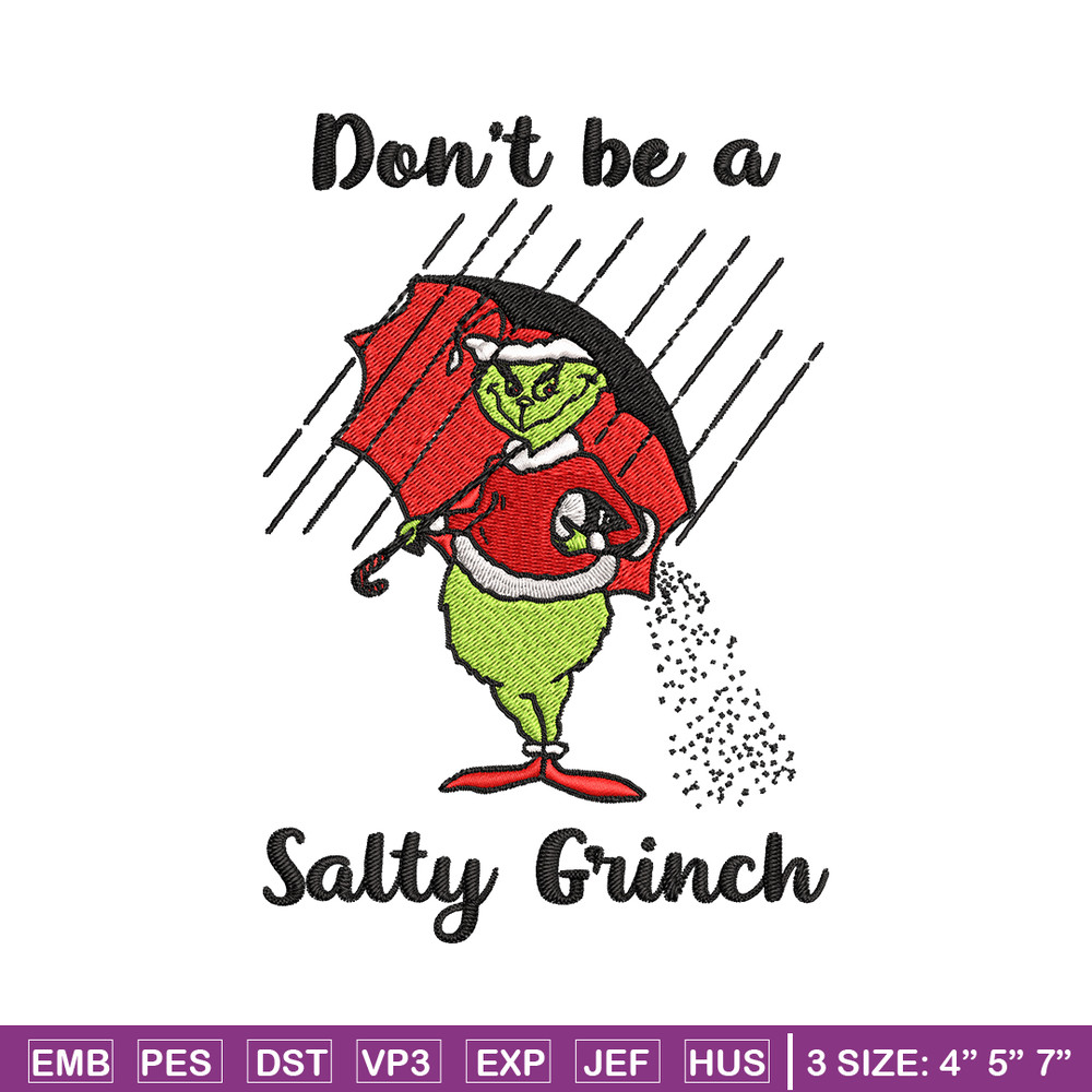 Don't Be A Salty Grinch Christmas Embroidery design, Grinch christmas Embroidery, Grinch design, Instant download..jpg
