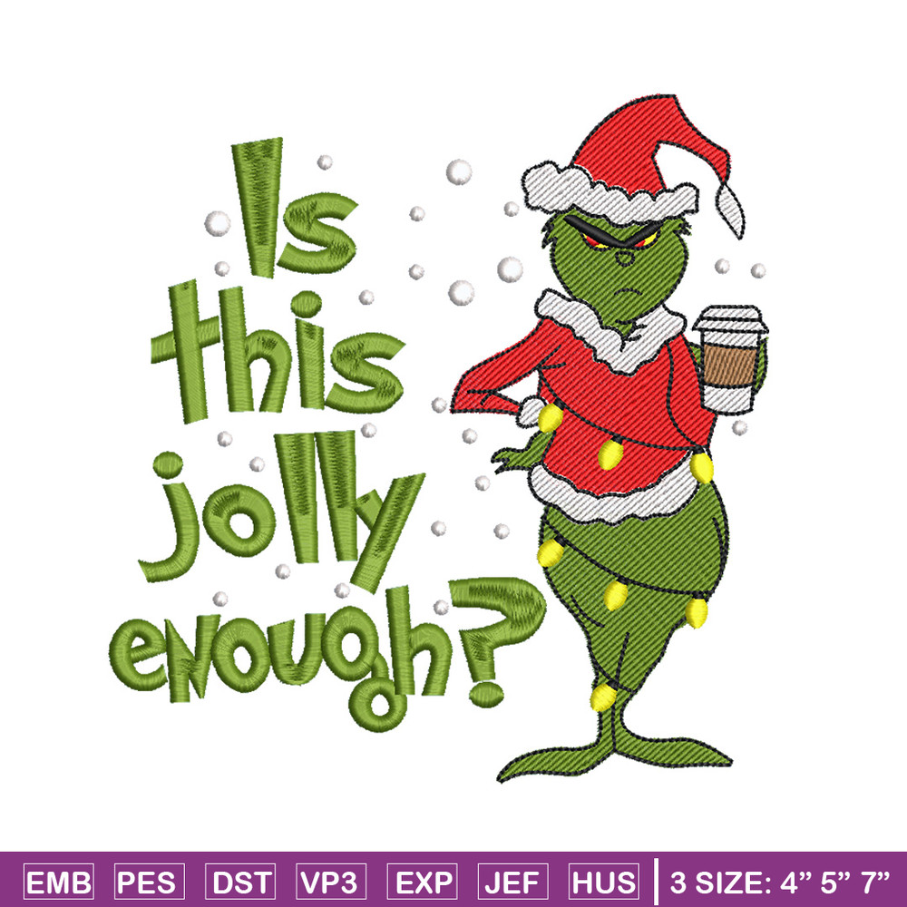 Is This Jolly embroidery design,Chrismas design, Embroidery shirt, Embroidery file, Grinch embroidery, Digital download.jpg