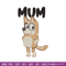 Mum bluey Embroidery, Bluey Cartoon Embroidery, cartoon Embroidery, Embroidery File, cartoon shirt, digital download..jpg