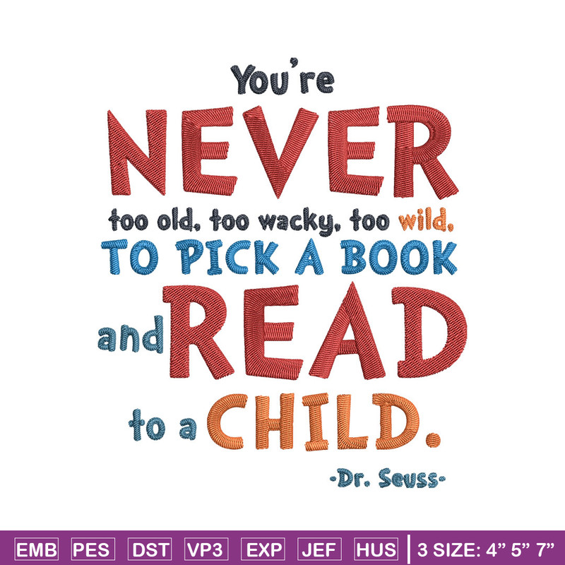You’Re Never Too Old Too Wacky Too Wild Embroidery Design, Dr Seuss Embroidery, Embroidery File, Digital download..jpg