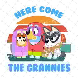 come the grannies, retro bluey