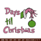 Day til chrismas Embroidery Design,Grinch Embroidery, Embroidery File, Chrismas Embroidery, Anime shirt,Digital download.jpg