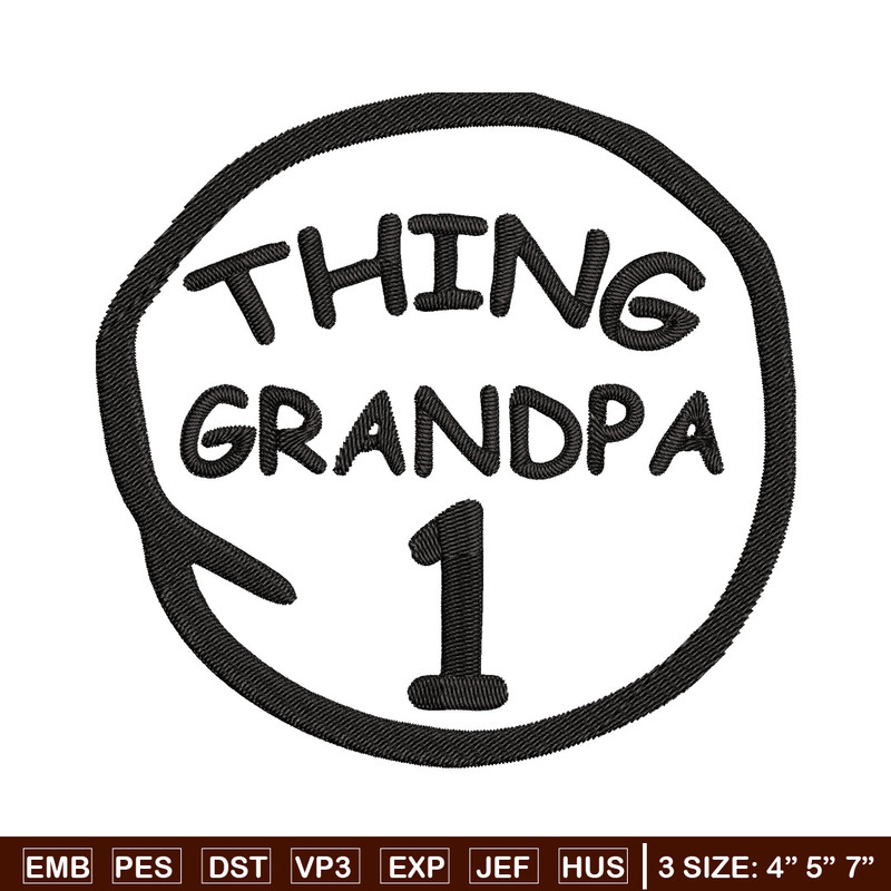 Thing 1 Grandpa Embroidery Design, Embroidery File, logo Embroidery, logo shirt, Embroidery design, Digital download..jpg