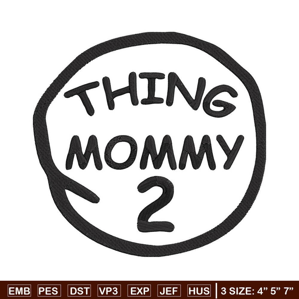 Thing mommy 2 Embroidery Design, Embroidery File, logo Embroidery, logo shirt, Embroidery design, Digital download..jpg