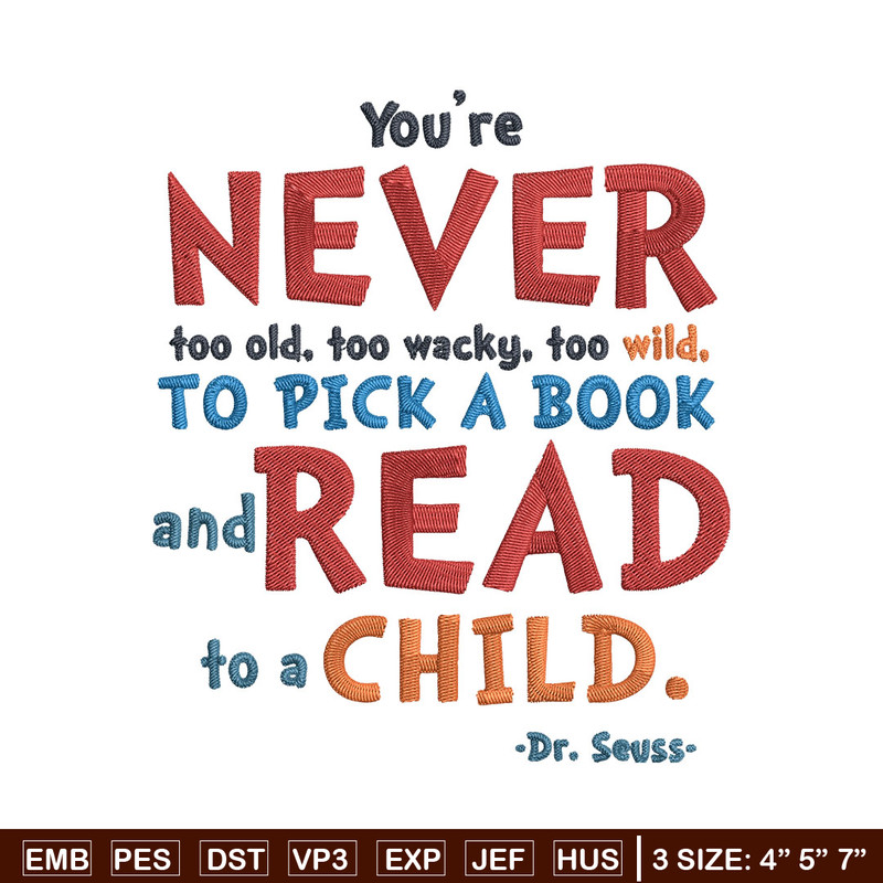 You’Re Never Too Old Too Wacky Too Wild Embroidery Design, Dr Seuss Embroidery, Embroidery File, Digital download..jpg
