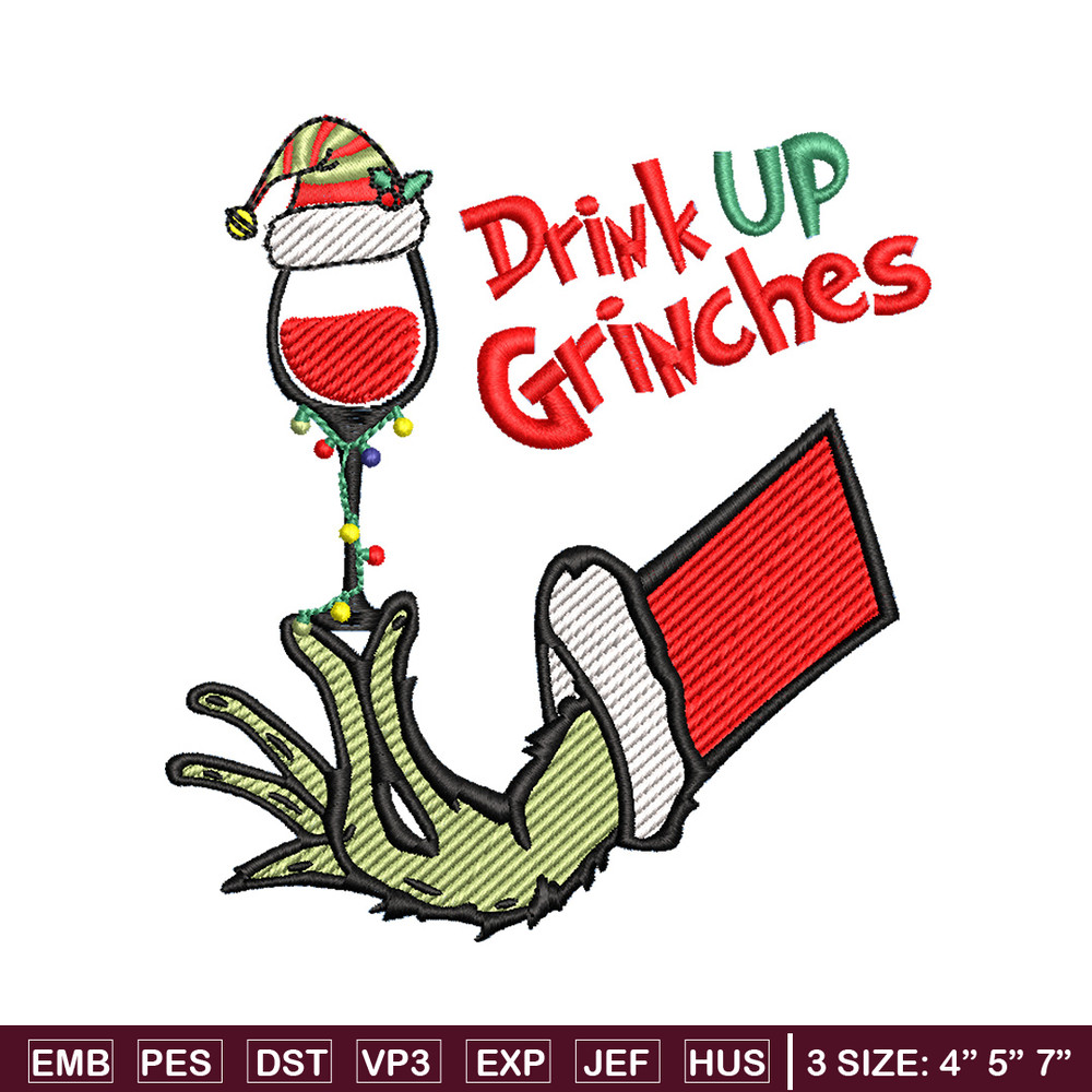 Drink up grinches embroidery design, Grinch embroidery,Chrismas design,Embroidery shirt,Embroidery file,Digital download.jpg