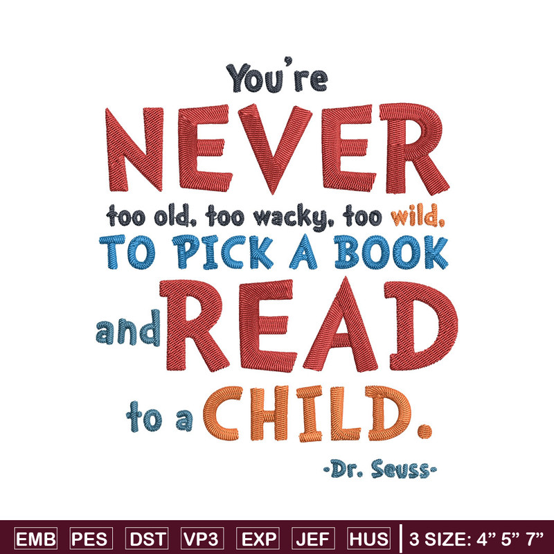 You’Re Never Too Old Too Wacky Too Wild Embroidery Design, Dr Seuss Embroidery, Embroidery File, Digital download..jpg
