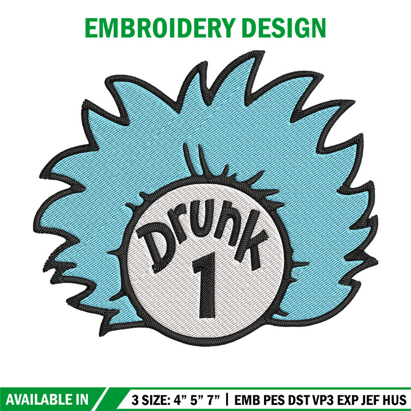 Drunk 1 Embroidery Design, Dr Seuss Embroidery, Embroidery File, logo shirt, Embroidery design, Digital download..jpg