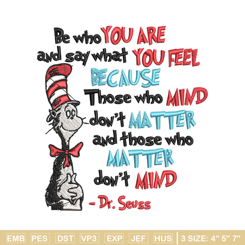 Be Who You Are And Say What You Feel Embroidery Design, Dr seuss Embroidery, Embroidery File, Digital download..jpg