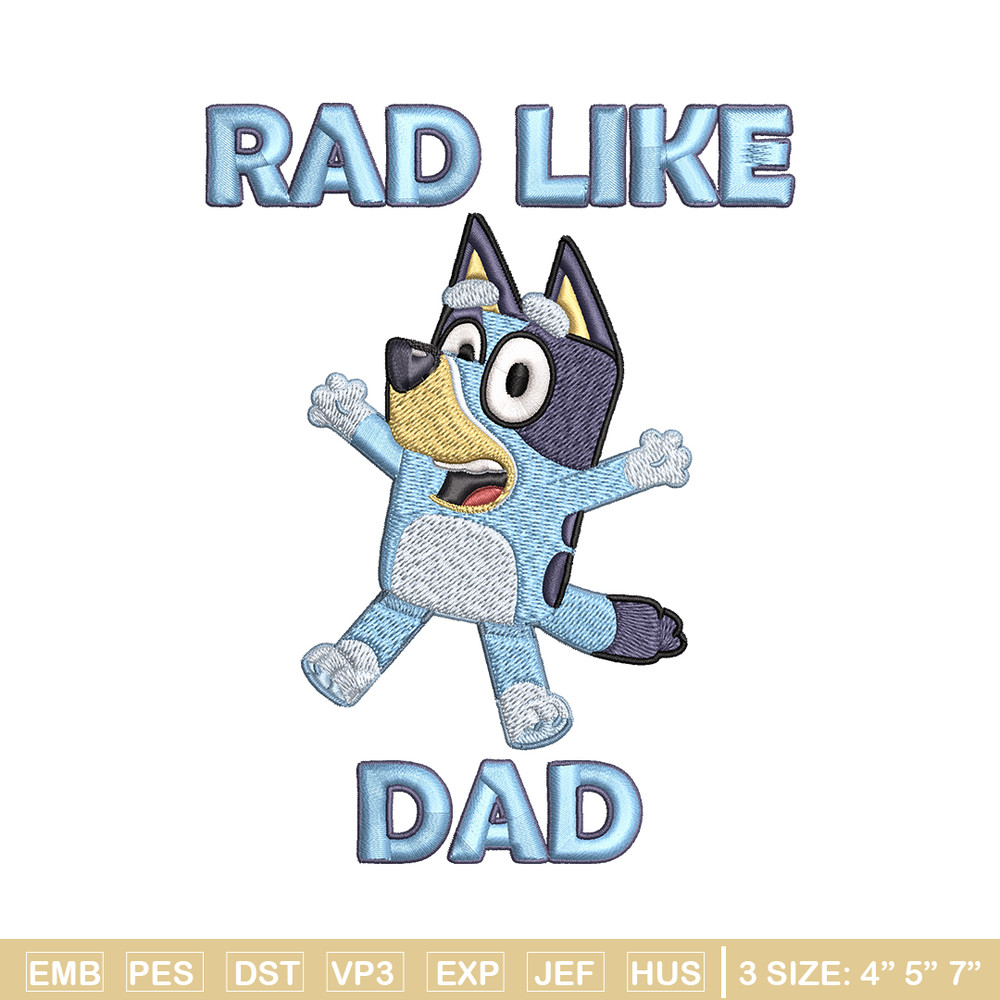 Bluey Rad Like Dad Embroidery design, Bluey Rad Like Dad Embroidery, Embroidery File, cartoon design, Digital download..jpg