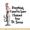Everything I Need To Know I Learned From Embroidery Design, Dr Seuss Embroidery, Embroidery File, Digital download..jpg