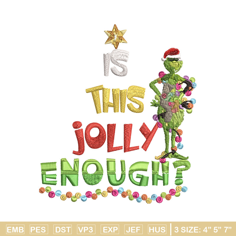Grinch Is this jolly enough Noel merry christmas Embroidery design, Grinch Embroidery, Logo shirt, Digital download..jpg