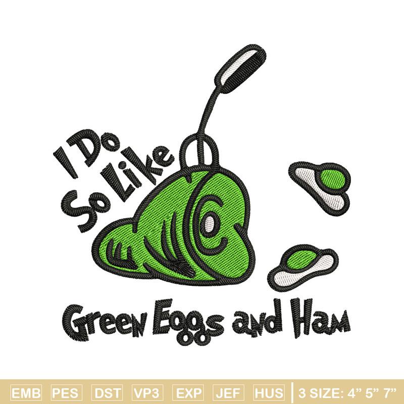 I do so like green eggs and ham Embroidery Design, green eggs Embroidery, Embroidery File, Digital download..jpg
