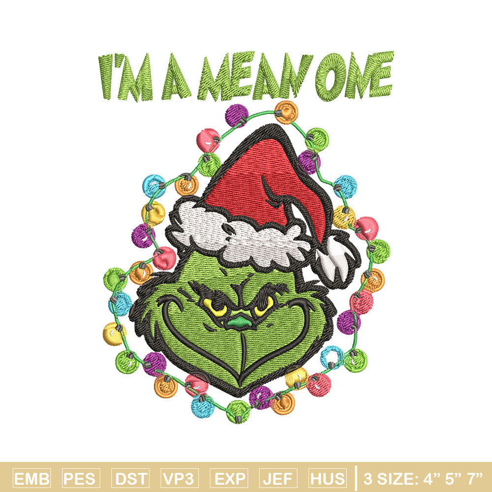 I'm A Mean One Grinch Embroidery design, Grinch Christmas Embroidery, Grinch design, Embroidery File, Digital download.jpg