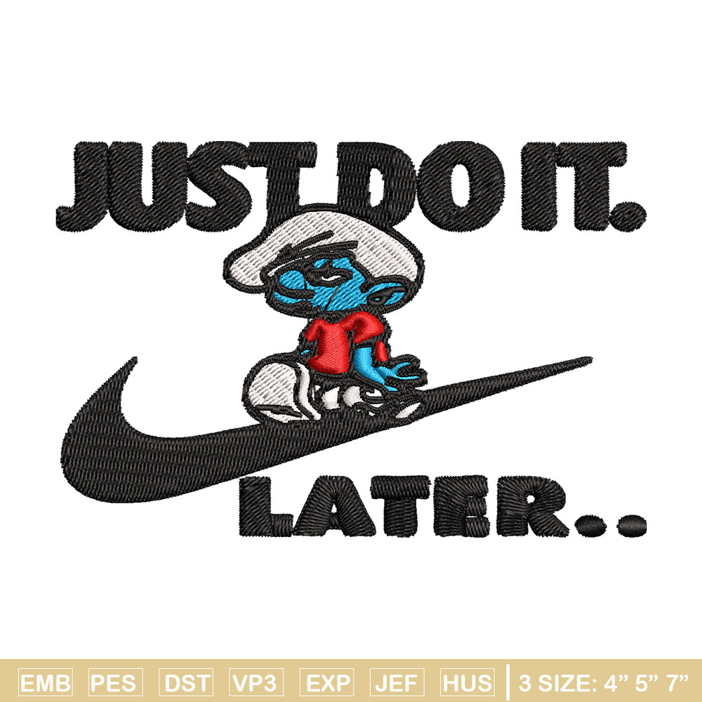 Just Do It Later Smurfs Embroidery design, Smurfs Embroidery, logo design, Embroidery File, logo shirt, Digital download.jpg
