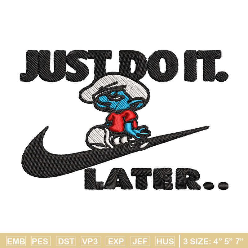 Just Do It Later Smurfs Embroidery design, Smurfs Embroidery, logo design, Embroidery File, logo shirt, Digital download.jpg
