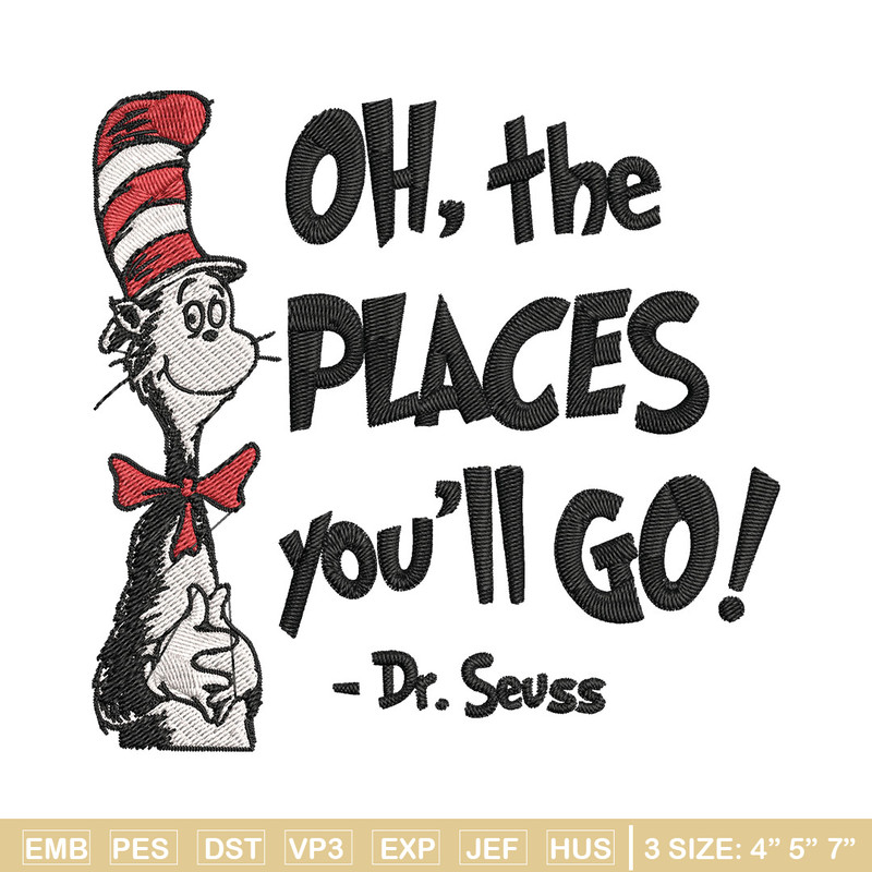 Oh the places you'll go dr seuss Embroidery Design, Dr seuss Embroidery, Embroidery File, Digital download..jpg