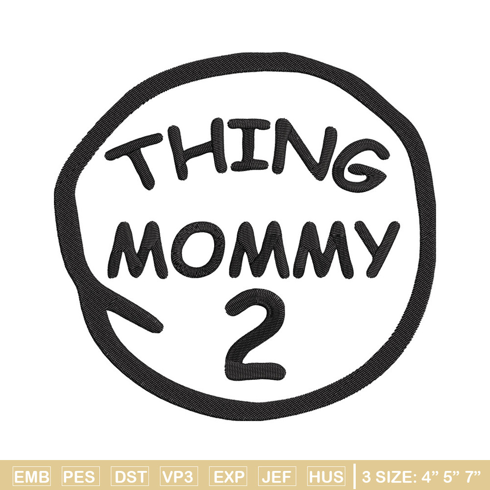 Thing mommy 2 Embroidery Design, Embroidery File, logo Embroidery, logo shirt, Embroidery design, Digital download..jpg