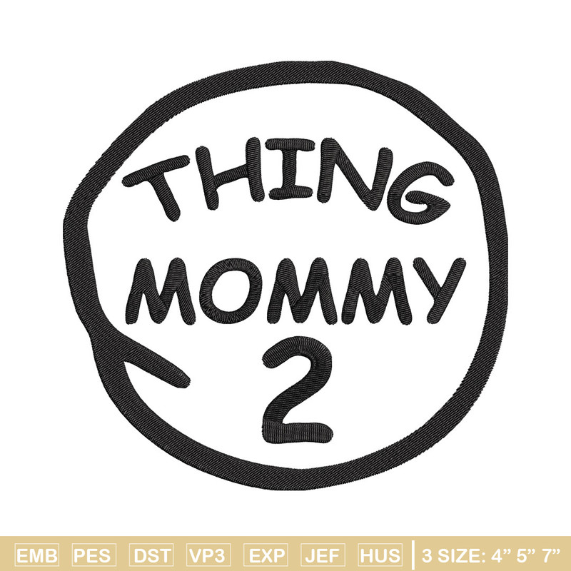 Thing mommy 2 Embroidery Design, Embroidery File, logo Embroidery, logo shirt, Embroidery design, Digital download..jpg