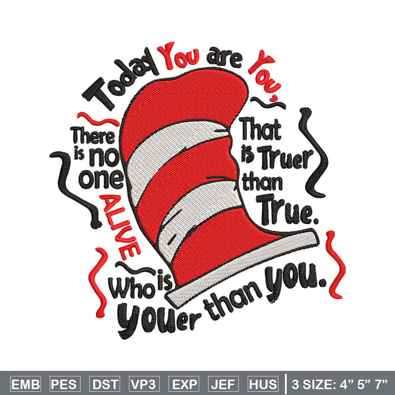 Dr Seuss Today You Are You Embroidery Design, Dr seuss Embroidery, Embroidery File, Embroidery design, Digital download..jpg