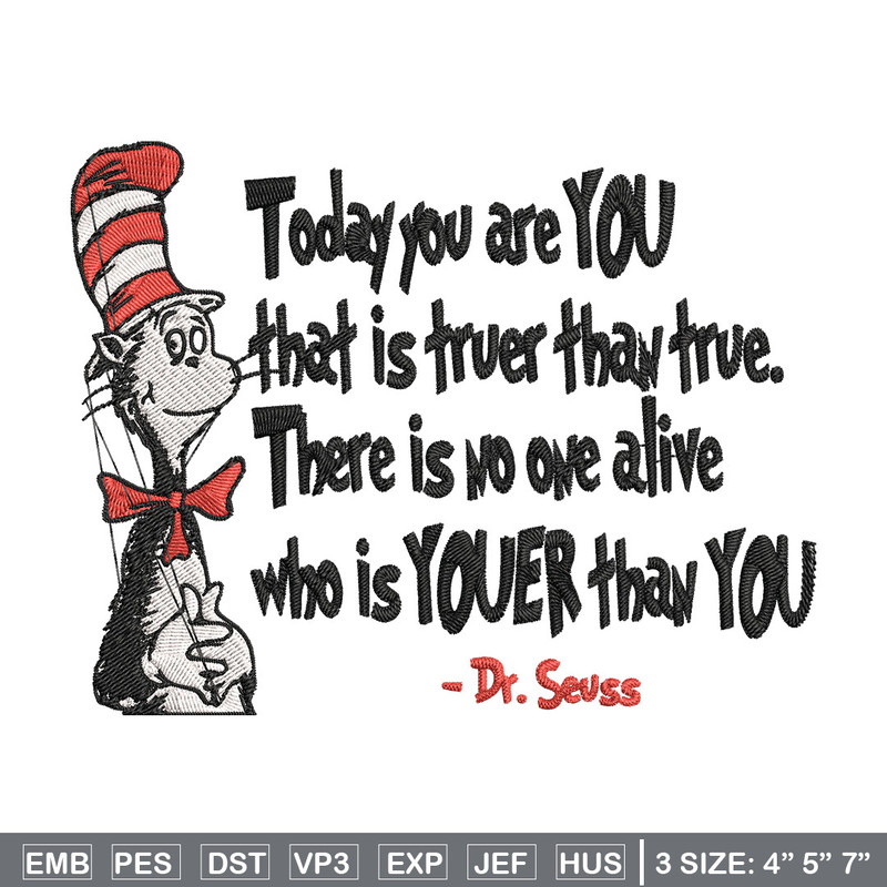 Dr Seuss Today You Are You Embroidery Design, Dr seuss Embroidery, Embroidery File, Embroidery design, Digital download.jpg