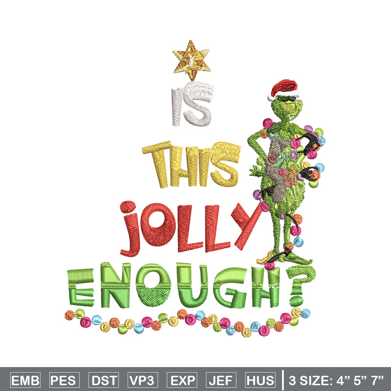 Grinch Is this jolly enough Noel merry christmas Embroidery design, Grinch Embroidery, Logo shirt, Digital download..jpg